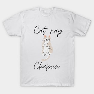 Cat nap champion T-Shirt